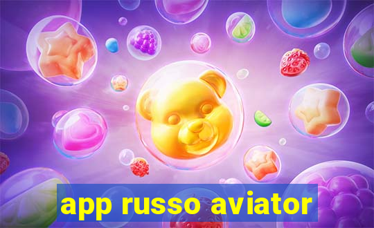 app russo aviator